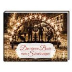 Das kleine Buch vom Schwibbogen