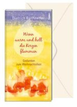 Wenn warm und hell die Kerzenflammen