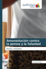 Amonestación contra la pereza y la falsedad