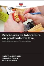 Procédures de laboratoire en prosthodontie fixe