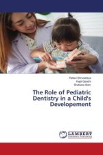 The Role of Pediatric Dentistry in a Child's Developement