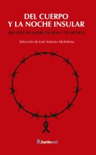 Del cuerpo y la noche insular : relatos de amor, sida y muerte