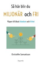 S? här blir du MILJONÄR och FRI