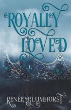 Royally Loved