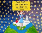 Save the Earth ... Because We Have To