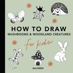 How to Draw for Kids: Mushrooms & Woodland Creatures