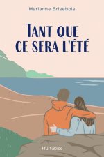 TAN QUE CE SERA L'ETE