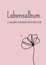 Lebensalbum. 0-100 Jahre. Pink Edition.
