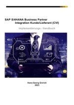 SAP S/4HANA Business Partner Integration Kunde/Lieferant (CVI) Implementierungs - Handbuch