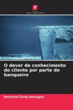 O dever de conhecimento do cliente por parte do banqueiro