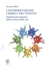 interpretazione chimica del vivente. Fondamenti sistemici delle scienze della vita