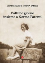 ultimo giorno insieme a Norma Parenti