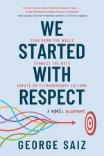 We Started with Respect