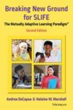 Breaking New Ground for SLIFE: The Mutually Adaptive Learning Paradigm