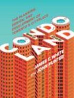 Condoland: The Planning, Design, and Development of Torontos CityPlace