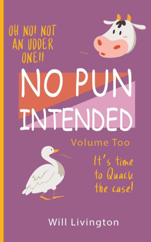 No Pun Intended Volume Too