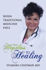 WHEN TRADITIONAL MEDICINE FAILS