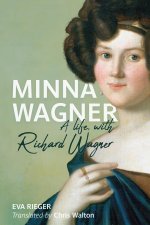 Minna Wagner – A Life, with Richard Wagner