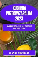 Kuchnia przeciwzapalna 2023