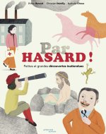 Petites et grandes découvertes du hasard