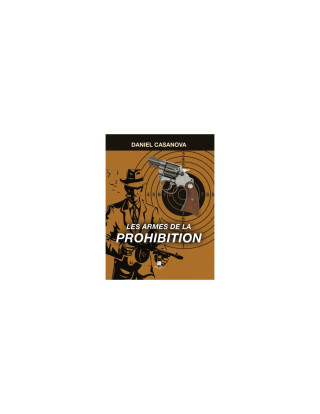Les armes de la prohibition