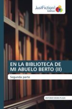 EN LA BIBLIOTECA DE MI ABUELO BERTO (II)
