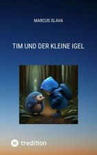 Tim und der Kleine Igel