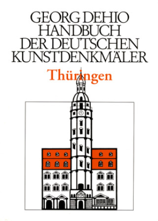 Dehio - Handbuch der deutschen Kunstdenkmäler / Thüringen