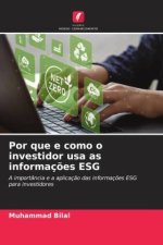 Por que e como o investidor usa as informaç?es ESG
