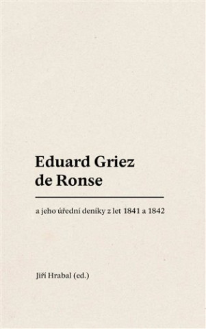 Eduard Griez de Ronse a jeho ďż˝ďż˝ednďż˝ denďż˝ky z let 1841 a 1842