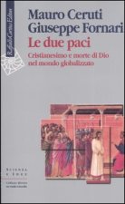 due paci. Cristianesimo e morte di Dio nel mondo globalizzato