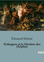Pythagore et le Myst?re des Delphes