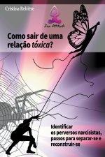 Como Sair de uma Relaç?o Tóxica