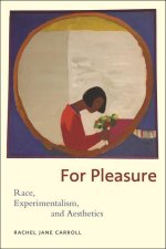 For Pleasure – Race, Experimentalism, and Aesthetics