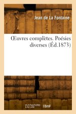 OEuvres complètes. Poésies diverses