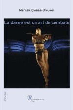 LA DANSE EST UN ART DE COMBATS