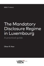 The Mandatory Disclosure Regime in Luxembourg, 2è ed