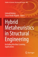 Hybrid Metaheuristics in Structural Engineering