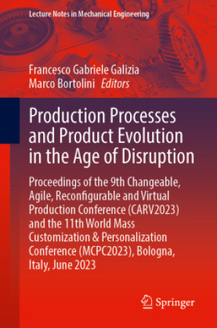 Production Processes and Product Evolution in the Age of Disruption