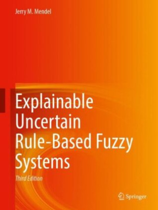 Uncertain Rule-Based Fuzzy Systems