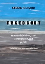 FARBGLEICHGEWICHT - Ein Gedichtband und kurze Geschichten aus dem Leben. Liebe, Verlust, Glück, Freude, innere Zerrissenheit. Burnout und Corona inklu