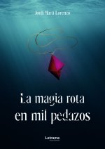 La magia rota en mil pedazos