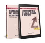 LA ADMINISTRACION PUBLICA EN EL SIGLO XXI UNA SITUACION DE