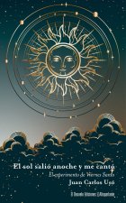 EL SOL SALIO ANOCHE Y ME CANTO