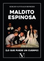 MALDITO ESPINOSA LO QUE PUEDE UN CUERPO