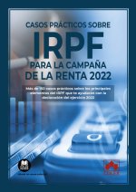CASOS PRACTICOS SOBRE IRPF PARA CAMPAÑA RENTA 2022