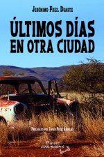 ÚLTIMOS DÍAS EN OTRA CIUDAD
