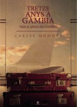 Tretze anys a Gàmbia. Trece años en Gambia