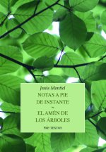 NOTAS A PIE DE INSTANTE EL AMEN DE LOS ARBOLES