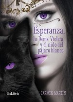 ESPERANZA LA DAMA VIOLETA Y EL NIDO DEL PAJARO BLANCO